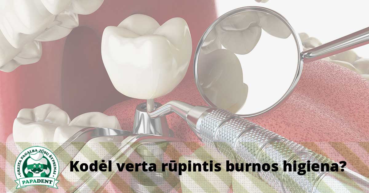 Kodėl verta rūpintis burnos higiena?